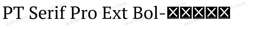 PT Serif Pro Ext Bol字体转换